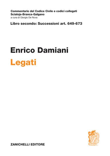 Libro secondo: Successioni art. 649-673. Legati - Enrico Damiani - copertina