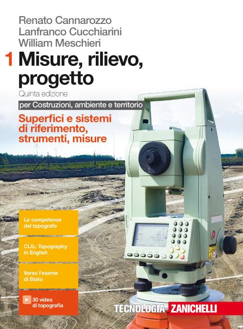  Misure, rilievo, progetto. Per costruzioni, ambiente e territorio. Con Contenuto digitale (fornito elettronicamente)