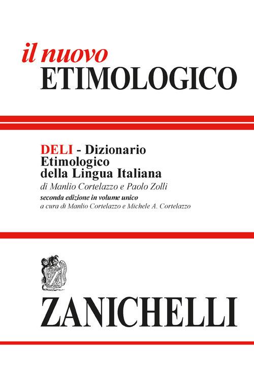 Il nuovo etimologico. Dizionario etimologico della lingua italiana - Manlio Cortelazzo,Paolo Zolli - copertina
