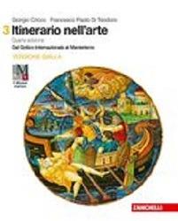  Il Cricco di Teodoro. Itinerario nell'arte. Ediz. gialla. Con Contenuto digitale (fornito elettronicamente). Vol. 3: Dal gotico internazionale al manierismo