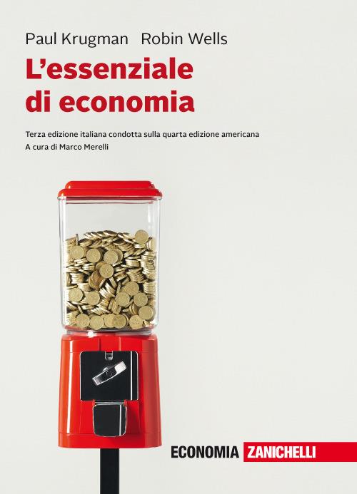 L'essenziale di economia. Con e-book - Robin Wells,Paul R. Krugman - copertina