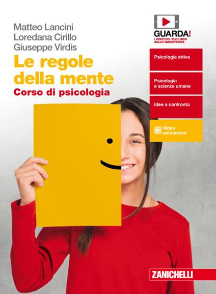  Le regole della mente. Corso di psicologia. Per il secondo biennio delle Scuole superiori. Con e-book