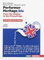 Performer heritage. blu. From the origins to the present age. Per le Scuole superiori. 8 CD Audio