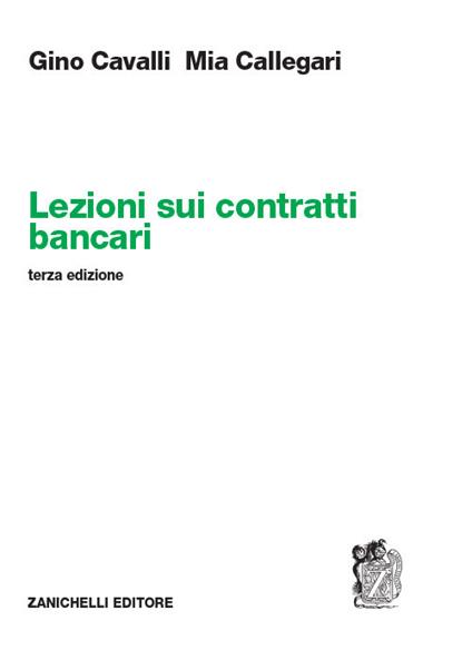 Lezioni sui contratti bancari - Gino Cavalli,Mia Callegari - copertina