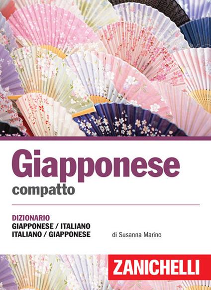 Giapponese compatto. Dizionario giapponese-italiano, italiano-giapponese - Susanna Marino - copertina
