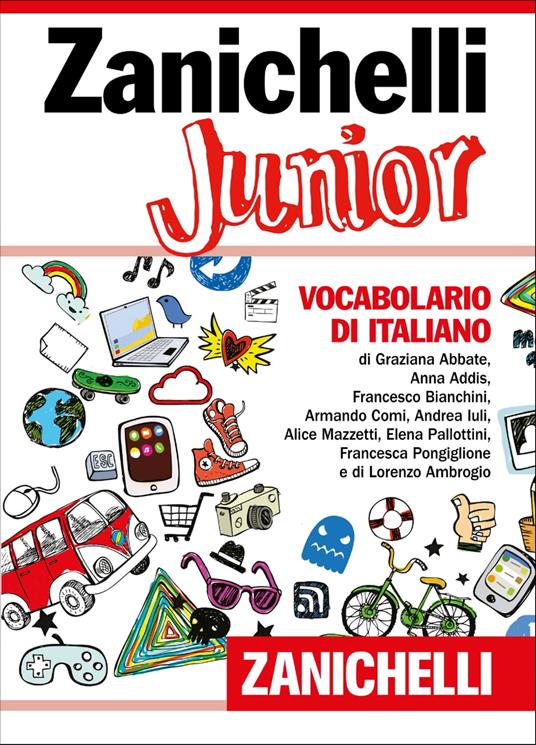 Zanichelli Junior: Vocabolario di italiano - Abbate, Graziana - Addis, Anna  - Ambrogio, Lorenzo - Bianchini, Francesco - Ebook - EPUB3 con Adobe DRM |  IBS