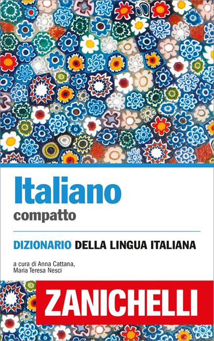 Italiano compatto: Dizionario della lingua italiana - Anna Cattana,Maria Teresa Nesci - ebook