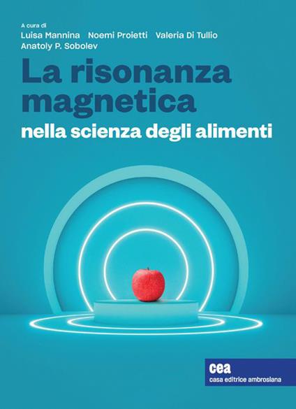 La risonanza magnetica nella scienza degli alimenti. Con e-book - copertina