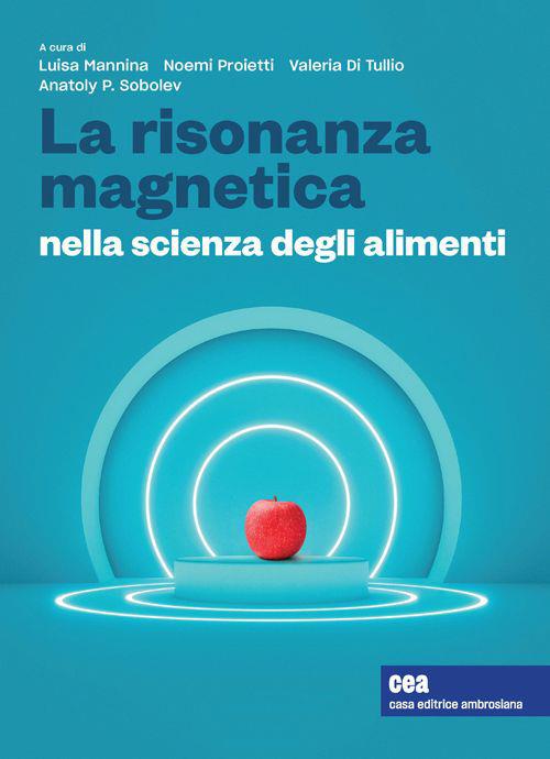 La risonanza magnetica nella scienza degli alimenti. Con e-book - copertina