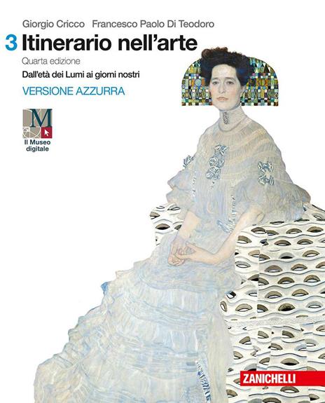  Itinerario nell'arte. Con e-book: Museo digitale. Vol. 3: Dall'età dei Lumi ai giorni nostri