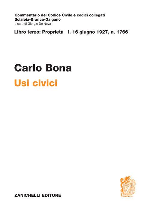 Usi civici. Legge 16 giugno 1927, n. 1766 - Carlo Bona - copertina