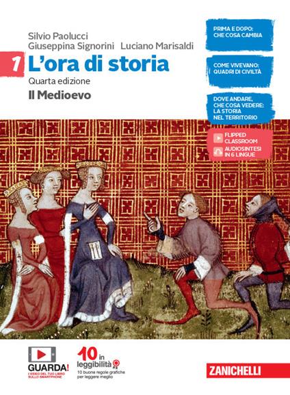  L'ora di storia. Con Atlante storico e Cittadinanza e Costituzione. Con e-book. Con espansione online. Vol. 1: Il medioevo