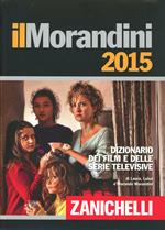 Il Morandini 2015. Dizionario dei film e delle serie televisive. Con DVD-ROM. Con aggiornamento online