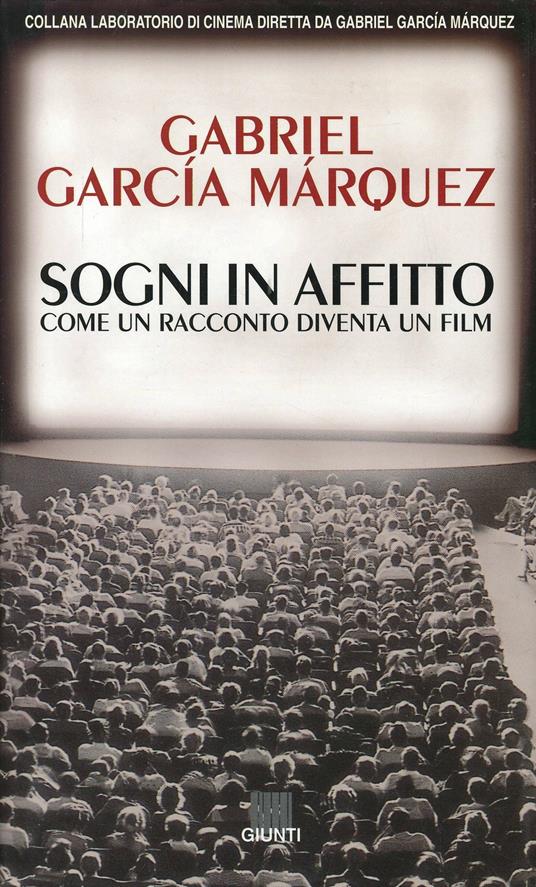 Sogni in affitto - Gabriel García Márquez - Libro - Giunti Editore - | IBS