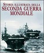 Storia illustrata della seconda guerra mondiale