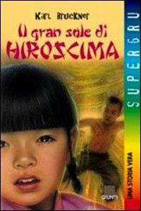 Il gran sole di Hiroshima - Karl Brückner - copertina