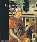La grande storia dell'artigianato. Arti fiorentine. Vol. 2: Il Quattrocento - copertina