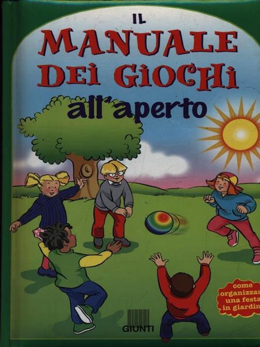 Il manuale dei giochi all'aperto - Maria Chiara Bettazzi - 3