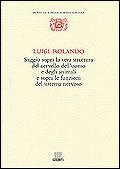 Saggio sopra la vera struttura del cervello dell'uomo e degli animali e sopra le funzioni del sistema nervoso - Luigi Rolando - copertina