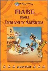 Fiabe degli indiani d'America - Rossana Guarnieri - copertina