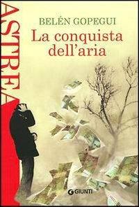 La conquista dell'aria - Belén Gopegui - copertina