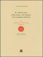 La matita nera nella pratica di disegno di Leonardo da Vinci. XLI lettura vinciana