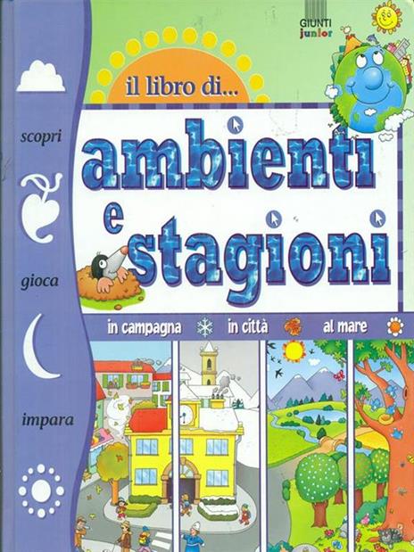 Il libro di... ambienti e stagioni - Elisa Prati - 3