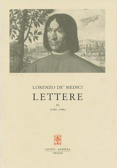 Lettere. Vol. 9: 1485-1486 - Lorenzo de'Medici - 3