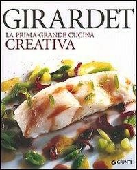 Girardet. La prima grande cucina creativa - 3