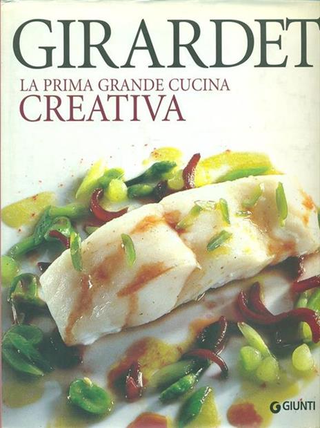 Girardet. La prima grande cucina creativa - 2