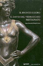 Il bronzo e l'oro. Il David del Verrocchio restaurato