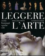 Leggere l'arte. Storia, linguaggi, epoche, stili