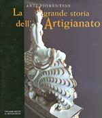 La grande storia dell'artigianato. Arti fiorentine. Ediz. illustrata. Vol. 6: Il Novecento.