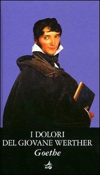 I dolori del giovane Werther - Johann Wolfgang Goethe - copertina