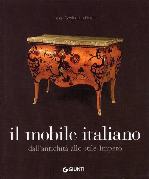 Il mobile italiano. Dall'antichità allo stile impero - Helen Costantino Fioratti - 4