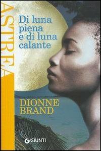 Di luna piena e di luna calante - Dionne Brand - copertina