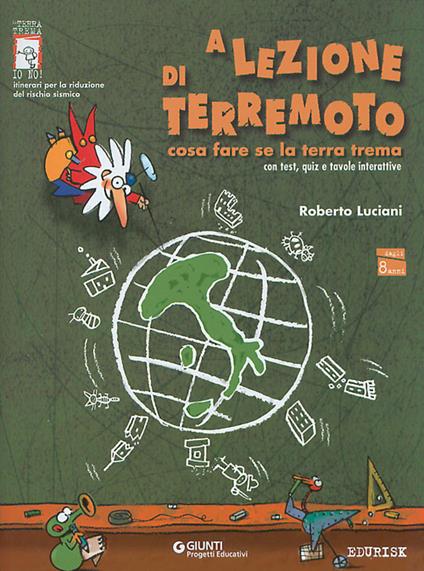 A lezione di terremoto. Cosa fare se la terra trema - Roberto Luciani - copertina