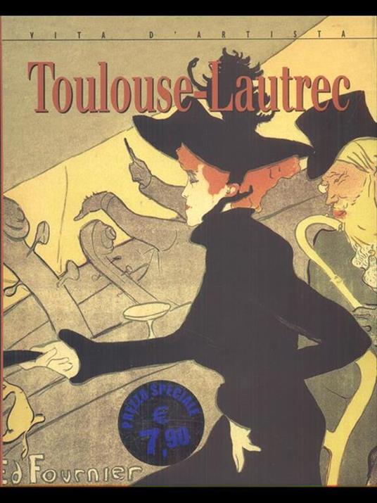 Toulouse-Lautrec. Ediz. illustrata - Enrica Crispino - 2