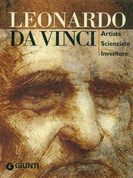 Leonardo da Vinci. Artista scienziato inventore. Ediz. illustrata - Simona Cremante - copertina