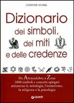 Dizionario dei simboli, dei miti e delle credenze