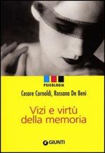 Vizi e virtù della memoria