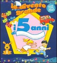 Io divento grande. I 5 anni - copertina