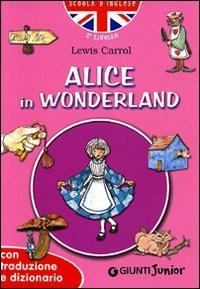 Alice in Wonderland. Con traduzione e dizionario - copertina