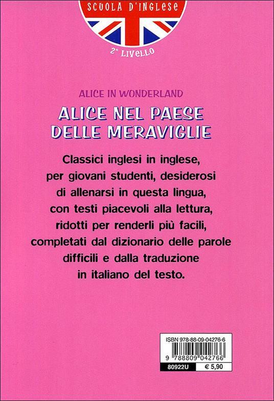 Alice in Wonderland. Con traduzione e dizionario - M. Giromini - Gesualdo D'Achille  - Libro - Giunti Junior - Scuola d'inglese 2 livello | IBS