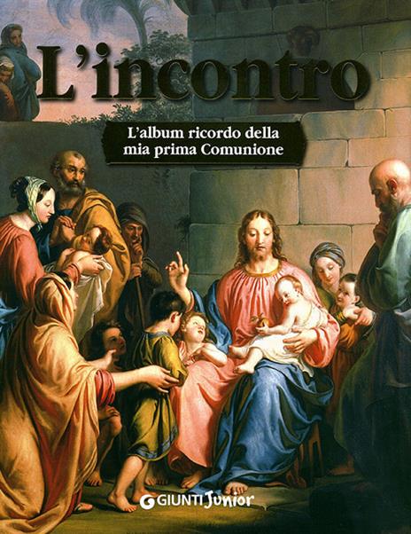 L'incontro. L'album ricordo della mia prima comunione - copertina