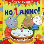 Ho 1 anno! Tanti auguri! Ediz. illustrata