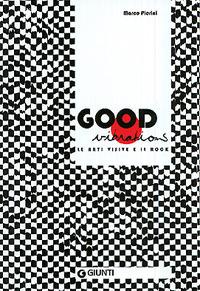 Good vibrations. Le arti visive e il rock - Marco Pierini - copertina