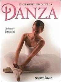 Il grande libro della danza - Roberto Baiocchi - copertina