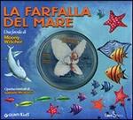 La farfalla del mare. Ediz. illustrata. Con CD Audio