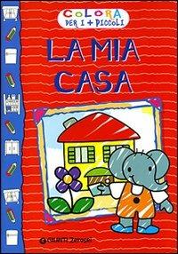 La mia casa. Ediz. illustrata - copertina